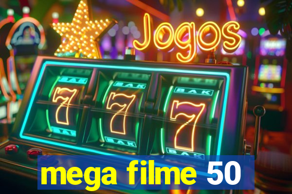 mega filme 50